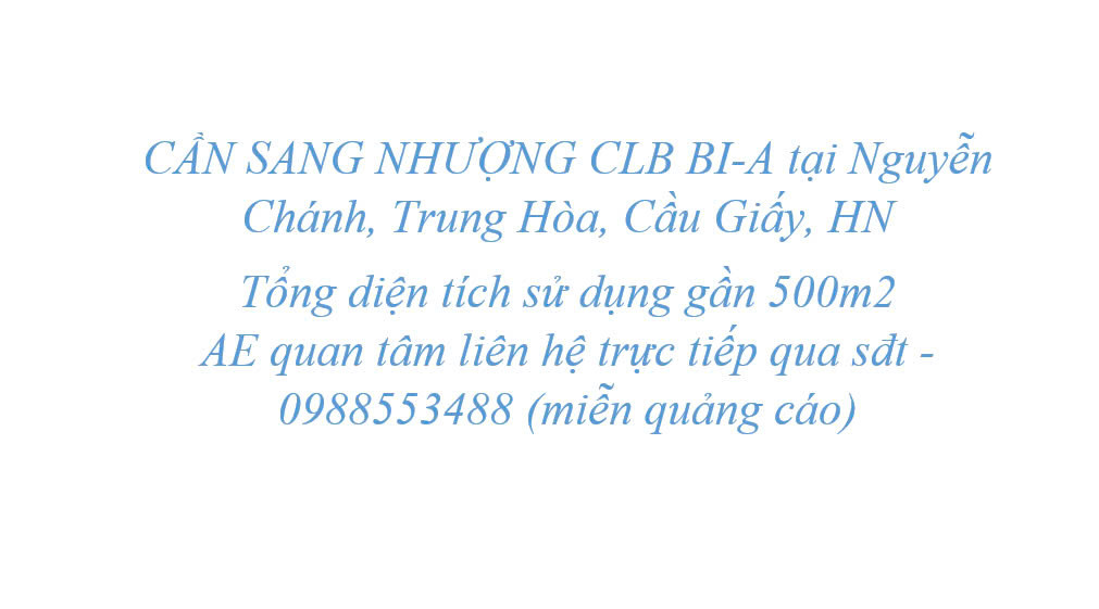 CẦN SANG NHƯỢNG CLB BI-A tại Nguyễn Chánh, Trung Hòa, Cầu Giấy, HN (gần BIGC THĂNG LONG)