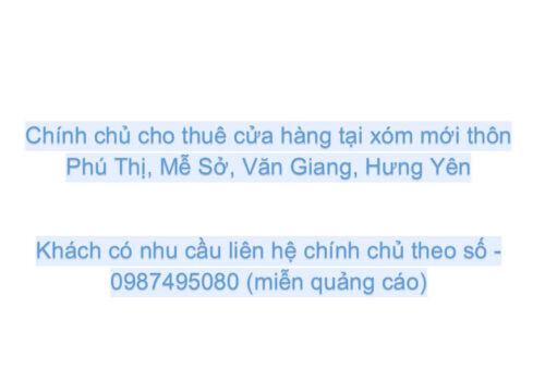 Chính chủ cho thuê cửa hàng tại xóm mới thôn Phú Thị, Mễ Sở, Văn Giang, Hưng Yên