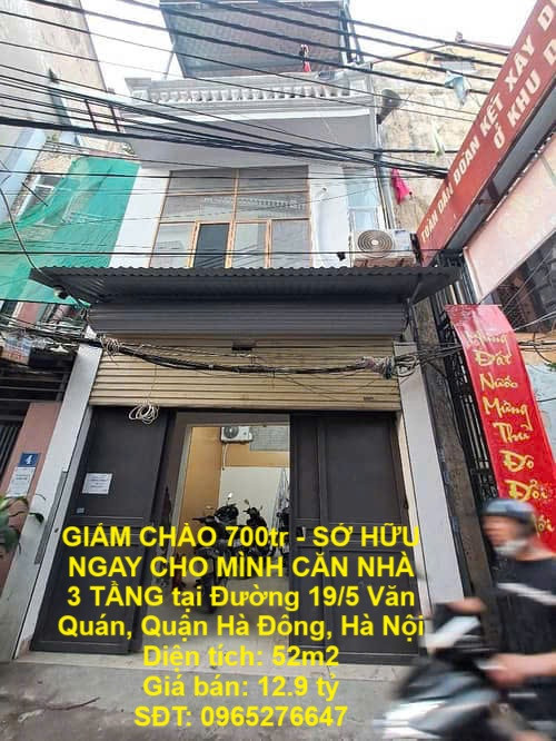 GIẢM CHÀO 700tr - SỞ HỮU NGAY CHO MÌNH CĂN NHÀ 3 TẦNG tại 19/5 VĂN QUÁN, HÀ ĐÔNG