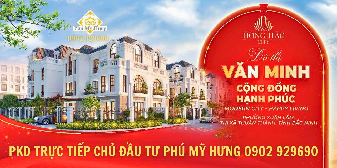 Hồng Hạc City - Bắc Ninh Phú Mỹ Hưng - Dần xuất hiện trên các tuyến phố - 0902 929690