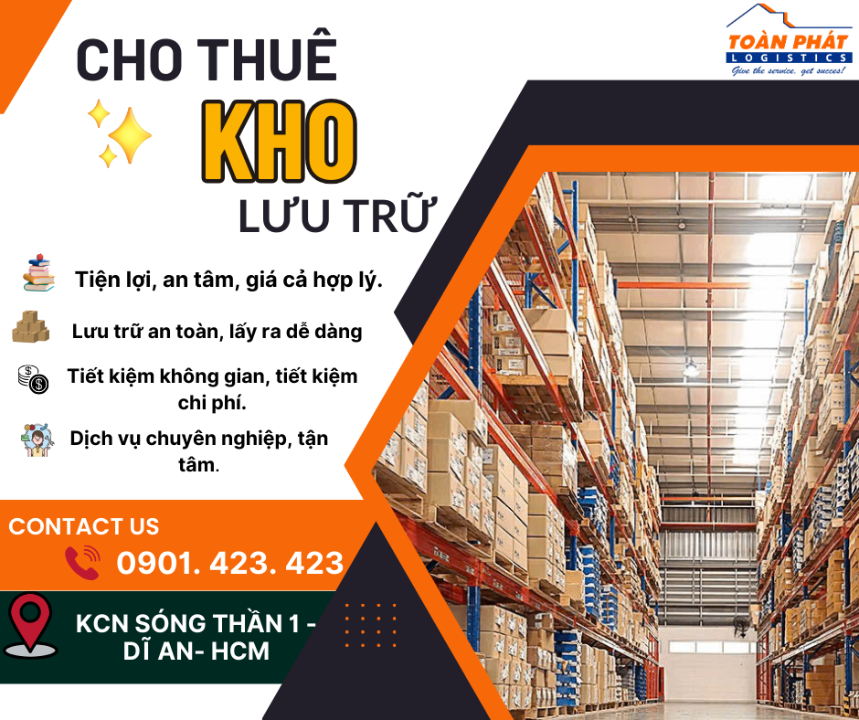 TOÀN PHÁT LOGISTICS GIẢI QUYẾT NỖI LO, THOẢI MÁI THUÊ KHO, KHÔNG LO VỀ GIÁ