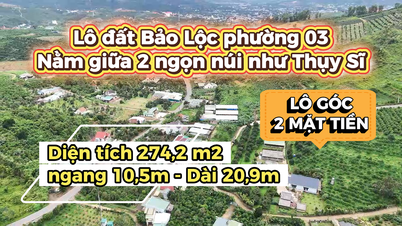 Bán đất Bảo Lộc.DT 274,2m2 (10,5mx20,9m) có 120m2 thổ.Lô góc 2 mặt tiền.Cách QL.20 có 900m