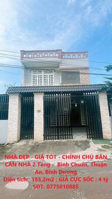 NHÀ ĐẸP - GIÁ TỐT - CHÍNH CHỦ BÁN CĂN NHÀ 2 Tầng -  Bình Chuẩn, Thuận An, Bình Dương