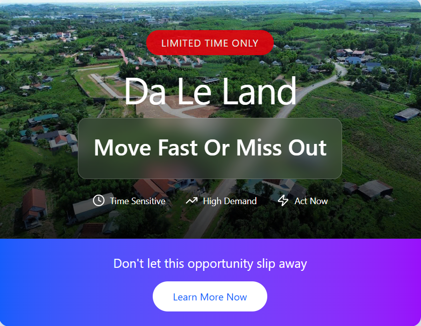 DA LE LAND – Unlock Your Future, Sở Hữu Ngay Giá Trị Bền Vững