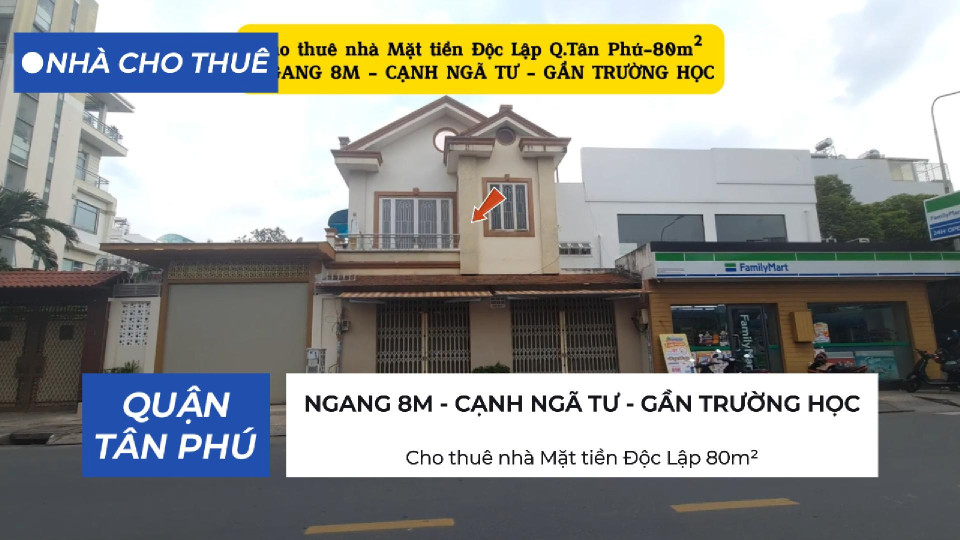 Cho thuê nhà Mặt tiền Độc Lập 80m²,1Lầu- NGANG 8M - GẦN TRƯỜNG HỌC