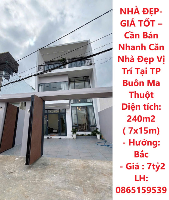 NHÀ ĐẸP- GIÁ TỐT – Cần Bán Nhanh Căn Nhà Đẹp Vị Trí Tại TP Buôn Ma Thuột