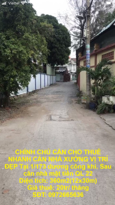 CHÍNH CHỦ CẦN CHO THUÊ NHANH CĂN NHÀ XƯỞNG VỊ TRÍ ĐẸP Tại  1/173  Dương Công Khi, Huyện Hóc Môn
