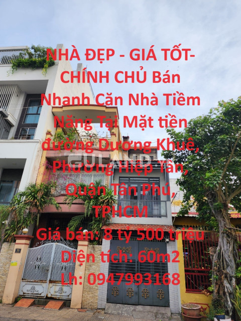 NHÀ ĐẸP - GIÁ TỐT- CHÍNH CHỦ Bán Nhanh Căn Nhà Tiềm Năng Tại quận Tân Phú, TPHCM