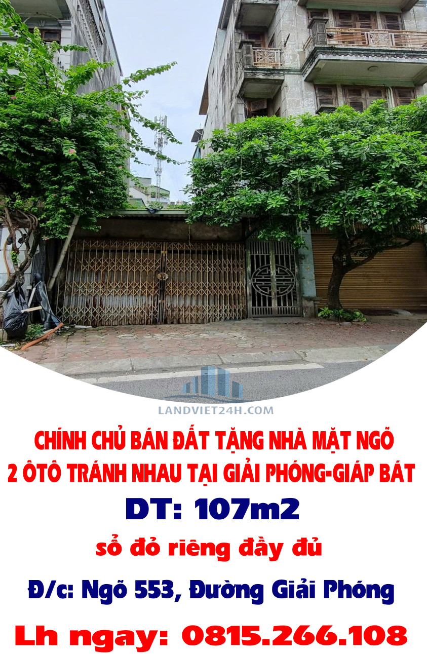 CHÍNH CHỦ BÁN ĐẤT TẶNG NHÀ MẶT NGÕ 2OTO TRÁNH NHAU TẠI GIẢI PHÓNG-GIÁP BÁT