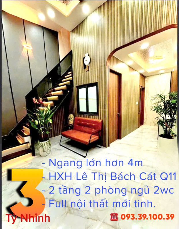 BÁN NHÀ  Q11 - HXH LÊ THỊ BẠCH CÁT - NGANG 4.2M: nhỉnh 3 tỷ- FULL NỘI THẤT. LH: 0933910039