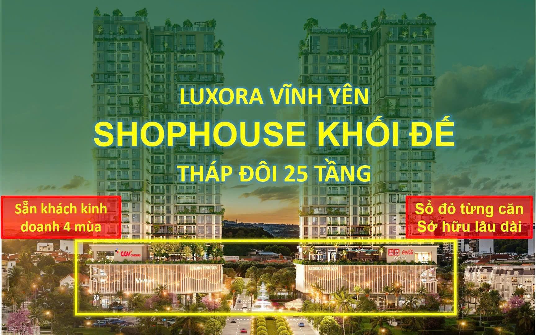 DUY NHẤT 1 CĂN SHOPHOUSE KHỐI ĐẾ LUXORA – 3 LỐI VÀO, ĐÓN TRỌN DÒNG TIỀN