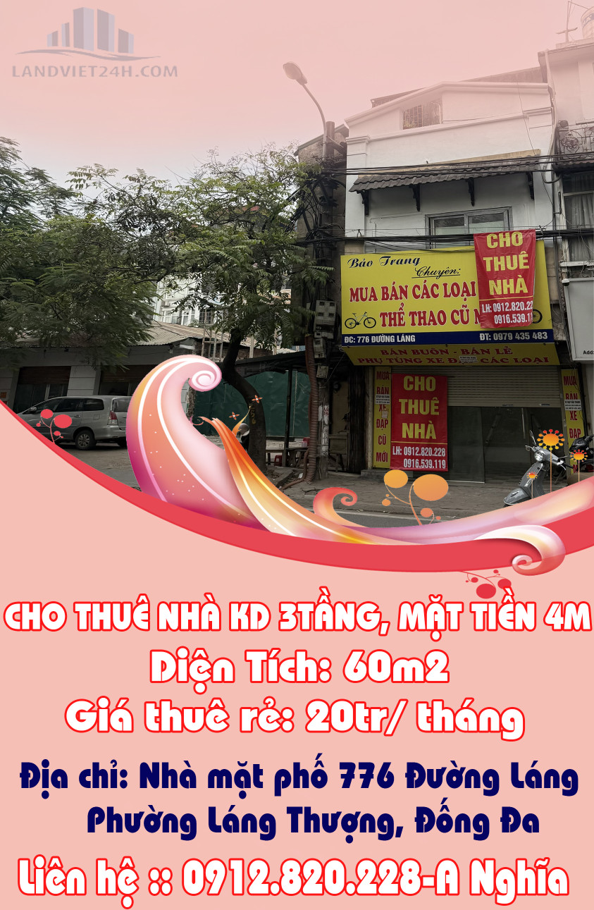 CHO THUÊ NHÀ KINH DOANH 3TẦNG, MẶT TIỀN 4M- TẠI 776 ĐƯỜNG LÁNG, P.LÁNG THƯỢNG, ĐỐNG ĐA, HN
