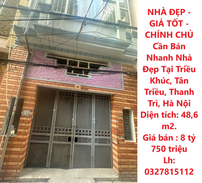 NHÀ ĐẸP - GIÁ TỐT - CHÍNH CHỦ Cần Bán Nhanh Nhà Đẹp Tại Triều Khúc, Tân Triều, Thanh Trì, Hà Nội