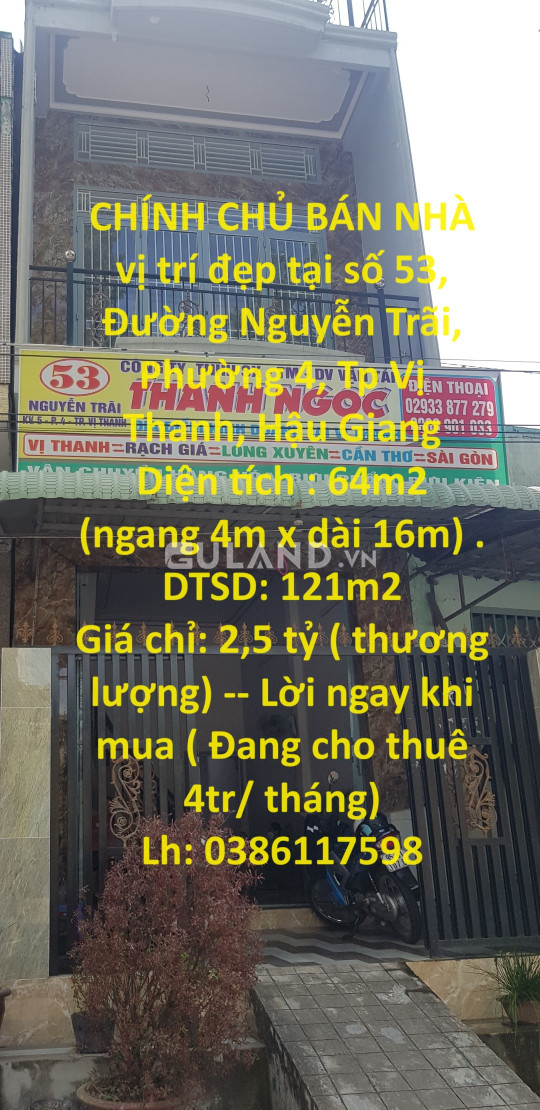 CHÍNH CHỦ BÁN NHÀ vị trí đẹp tại số 53, Đường Nguyễn Trãi, Phường 4, Tp Vị Thanh, Hậu Giang