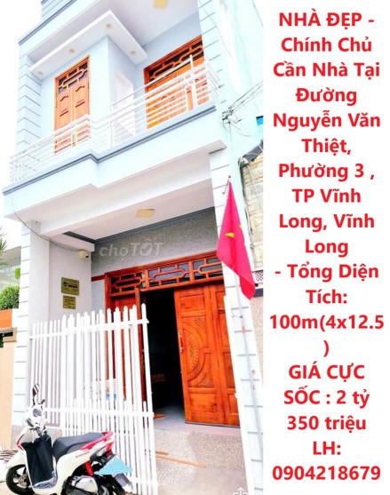 NHÀ ĐẸP -  Chính Chủ Cần Nhà Tại Đường Nguyễn Văn Thiệt, Phường 3 , TP Vĩnh Long, Vĩnh Long