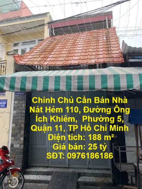 Chính Chủ Cần Bán Nhà Nát Hẻm 110, Đường Ông Ích Khiêm,  Phường 5, Quận 11, TP Hồ Chí Minh