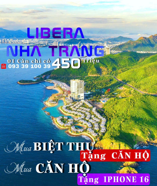 Mua Biệt thự tặng Căn hộ, Mua căn hộ tặng IP16, Libera Nha Trang: chỉ 450 TR.LH: 0933910039