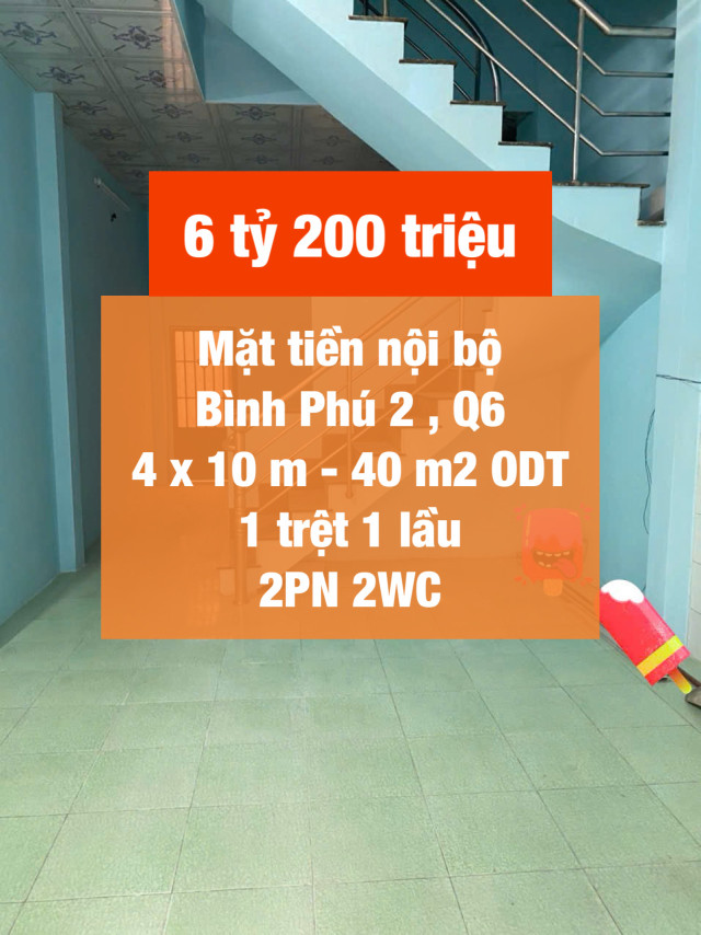 Nhà 40 m2 mặt tiền nội bộ Bình Phú 2 chỉ 6.2 tỷ !