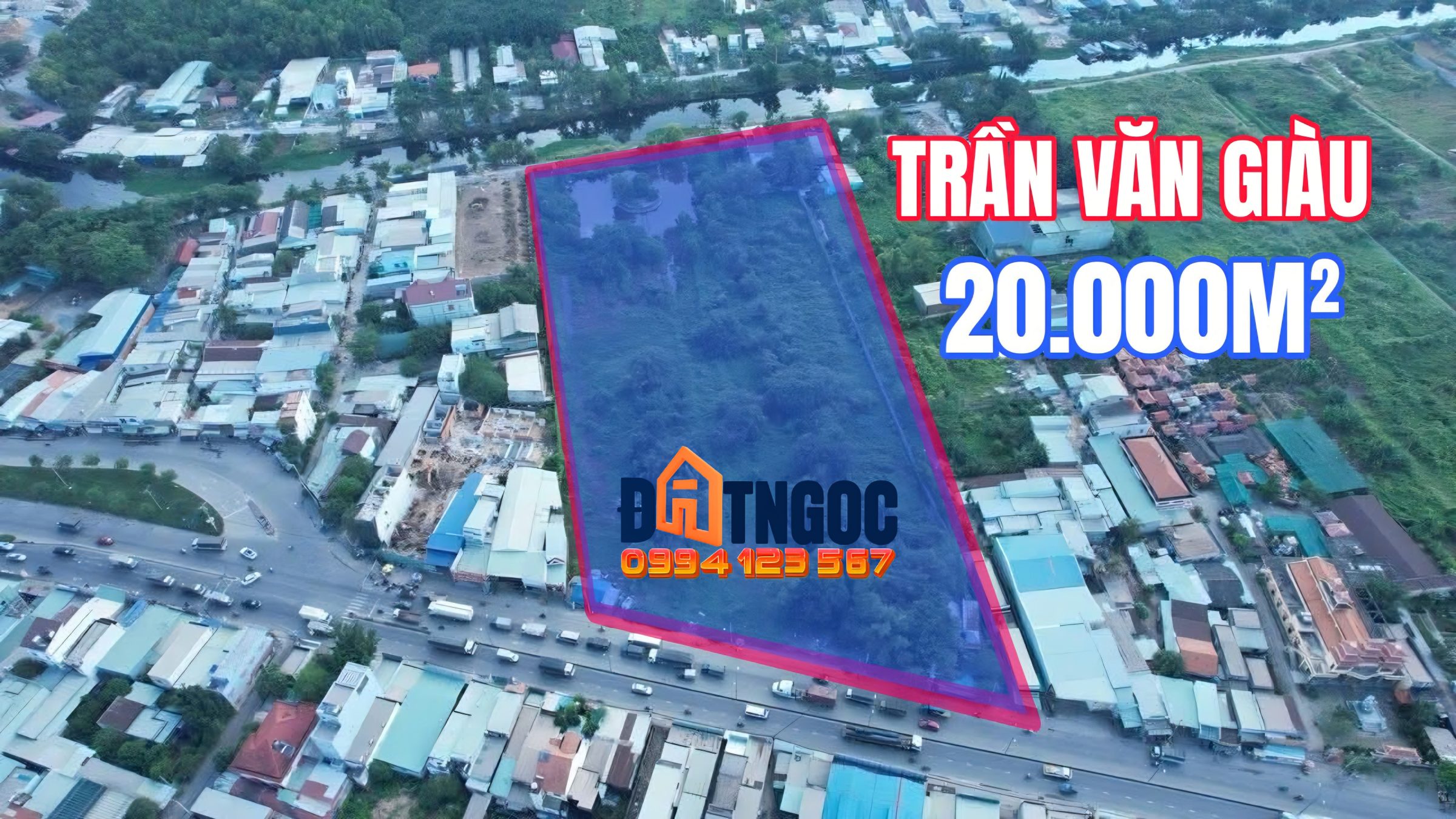 🟥Bán đất mặt tiền Trần Văn Giàu, Tỉnh Lộ 10 Bình Chánh 20.000m² giá 198 tỷ chưa tới 10 triệu 1m² gom thôi