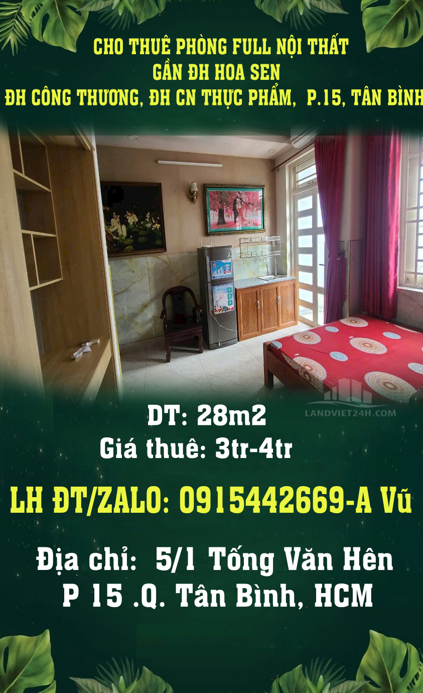 CHO THUÊ PHÒNG FULL NỘI THẤT GẦN ĐH HOA SEN, ĐH CÔNG THƯƠNG, ĐH CN THỰC PHẨM,  P.15, TÂN BÌNH