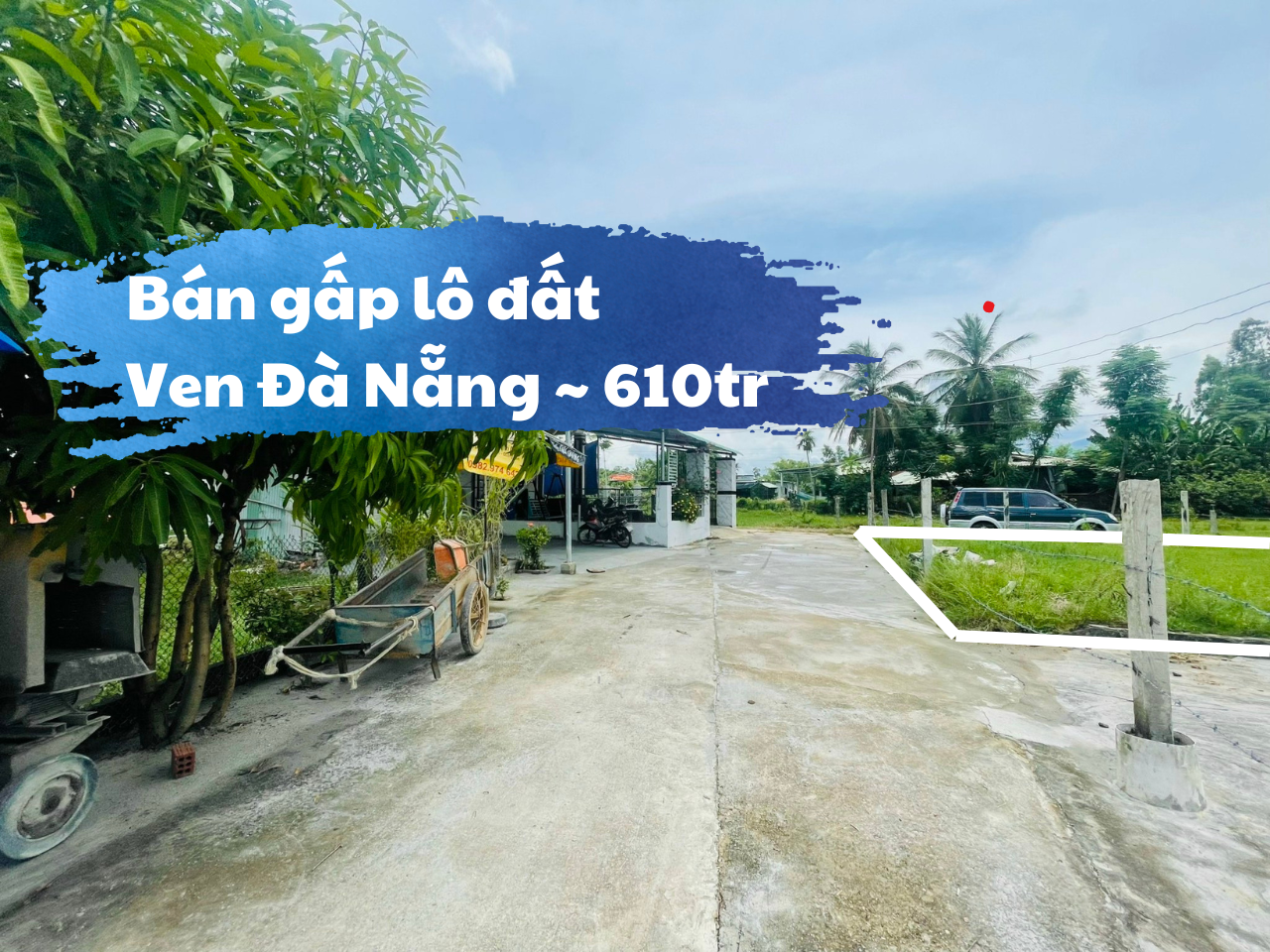 🏭 CẦN BÁN ĐẤT GẤP ĐỂ NHẬP MÁY MÓC CHO XƯỞNG SẢN XUẤT - Giá Mong Muốn ~610Tr!!