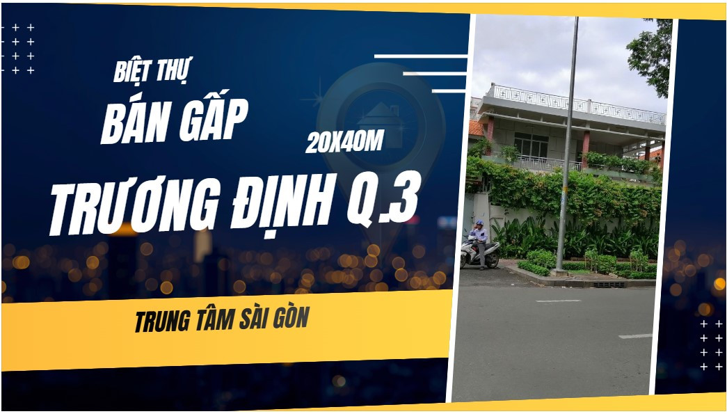 Tuyệt phẩm biệt thự 20 x 40m Trương Định Quận 3 trung tâm Sài Gòn