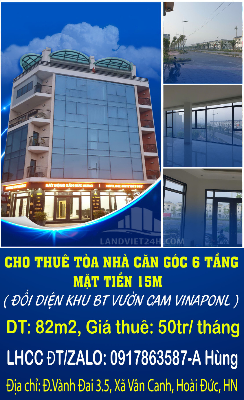 CHO THUÊ TÒA NHÀ CĂN GÓC 6 TẦNG, MẶT TIỀN 15M- MẶT ĐƯỜNG 3.5 VÂN CANH ĐỐI DIỆN KHU BT VƯỜN CAM VINAPONL