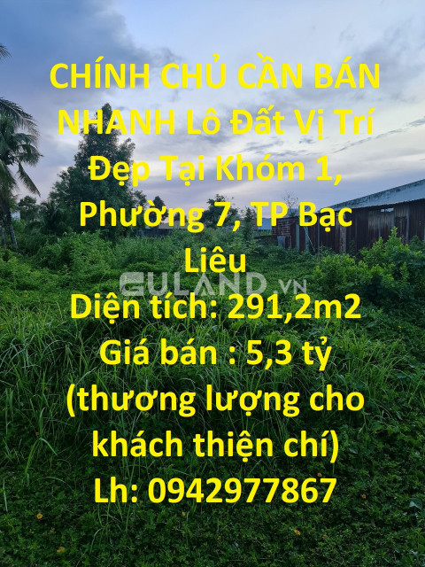 CHÍNH CHỦ CẦN BÁN NHANH Lô Đất Vị Trí Đẹp Tại Khóm 1, Phường 7, TP Bạc Liêu