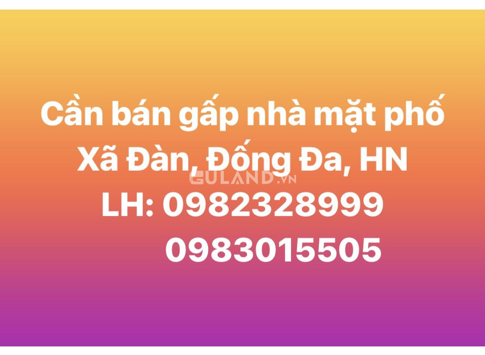 Chính chủ bán gấp nhà mặt phố  số 270 Xã Đàn và Đê La Thành, Đống Đa, Hà Nội