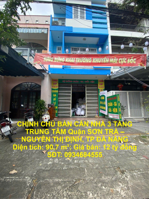 CHÍNH CHỦ BÁN CĂN NHÀ 3 TẦNG TRUNG TÂM Quận SƠN TRÀ –  NGUYỄN THỊ ĐỊNH, TP ĐÀ NẴNG