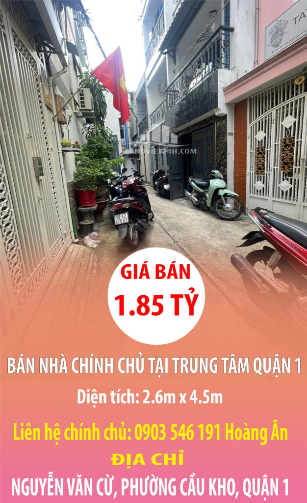 BÁN NHÀ CHÍNH CHỦ TẠI TRUNG TÂM QUẬN 1, HẺM 3M NGUYỄN VĂN CỪ, PHƯỜNG CẦU KHO, QUẬN 1.