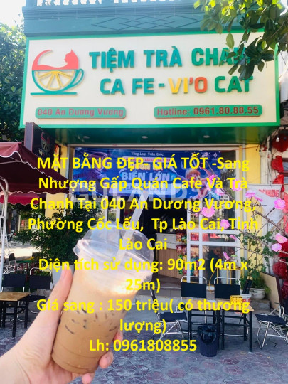 MẶT BẰNG ĐẸP- GIÁ TỐT -Sang Nhượng Gấp Quán Cafe Và Trà Chanh Tại TP Lào Cai