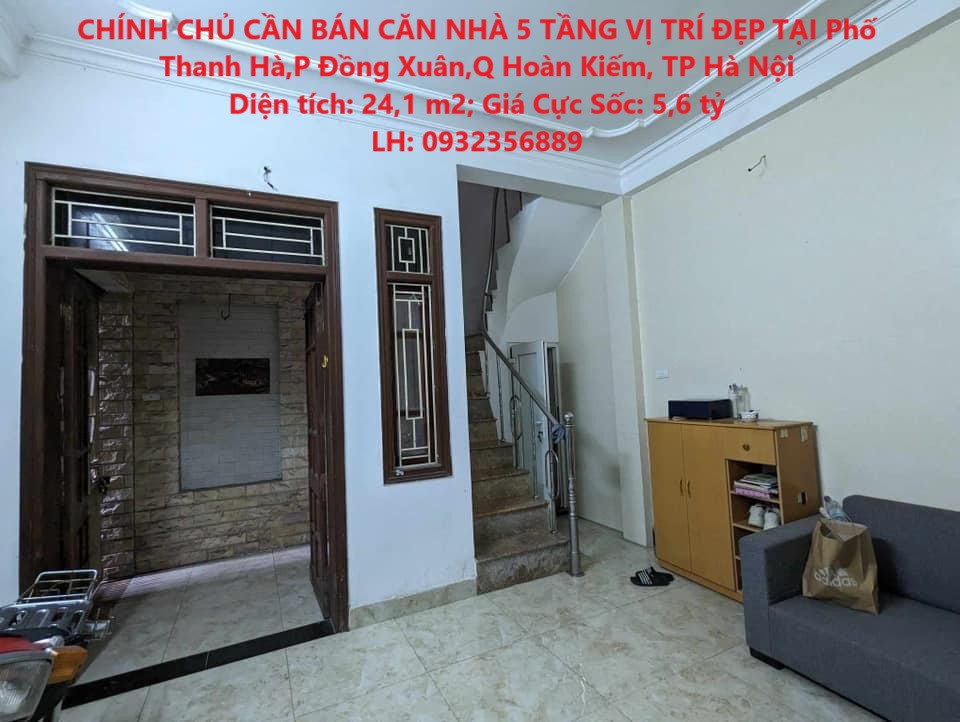 CHÍNH CHỦ CẦN BÁN CĂN NHÀ 5 TẦNG VỊ TRÍ ĐẸP TẠI Phố Thanh Hà,P Đồng Xuân,Q Hoàn Kiếm, TP Hà Nội