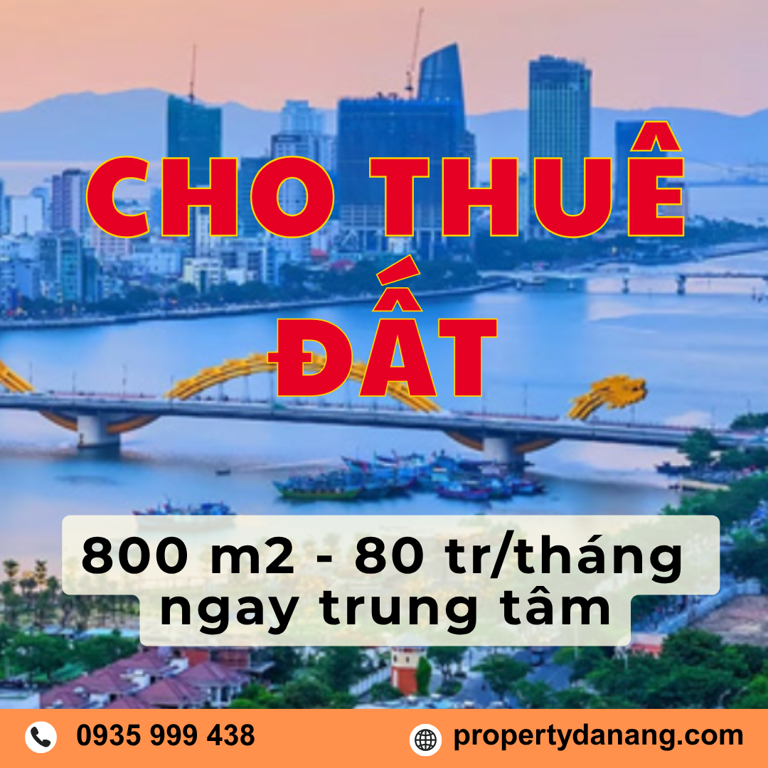 CHO THUÊ LÔ ĐẤT 800 M² – NGAY TRUNG TÂM THÀNH PHỐ - CHỈ 80 TR/THÁNG