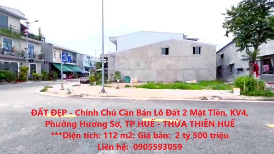 ĐẤT ĐẸP - Chính Chủ Cần Bán Lô Đất 2 Mặt Tiền, KV4, Phường Hương Sơ, TP HUẾ - THỪA THIÊN HUẾ