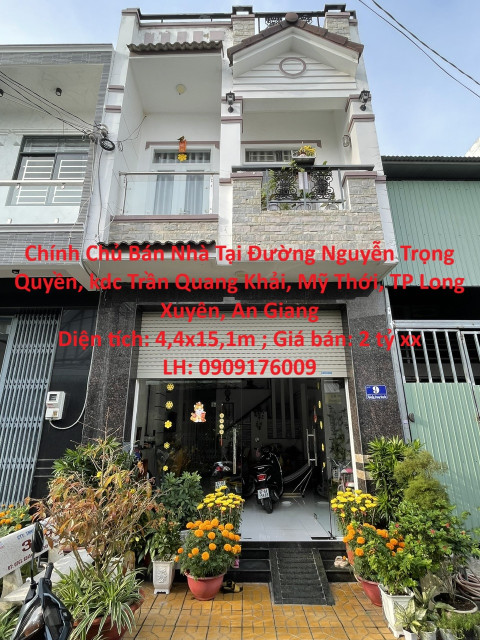 Chính Chủ Bán Nhà Tại Đường Nguyễn Trọng Quyền, kdc Trần Quang Khải, Mỹ Thới, TP Long Xuyên, An Giang