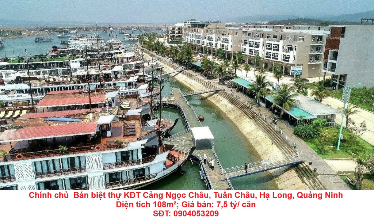 Chính chủ  Bán biệt thự KĐT Cảng Ngọc Châu, Tuần Châu, Hạ Long, Quảng Ninh