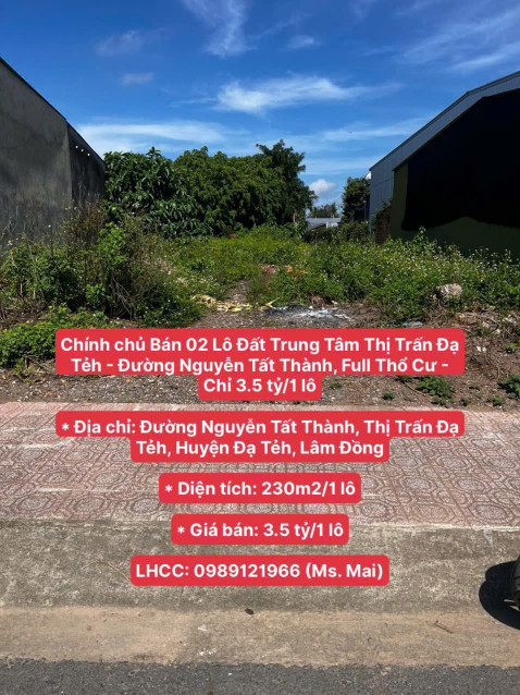 Chính chủ Bán 02 Lô Đất Trung Tâm T.T Đạ Tẻh - Đường Nguyễn Tất Thành, Full Thổ Cư - Chỉ 3.5 tỷ/1 lô