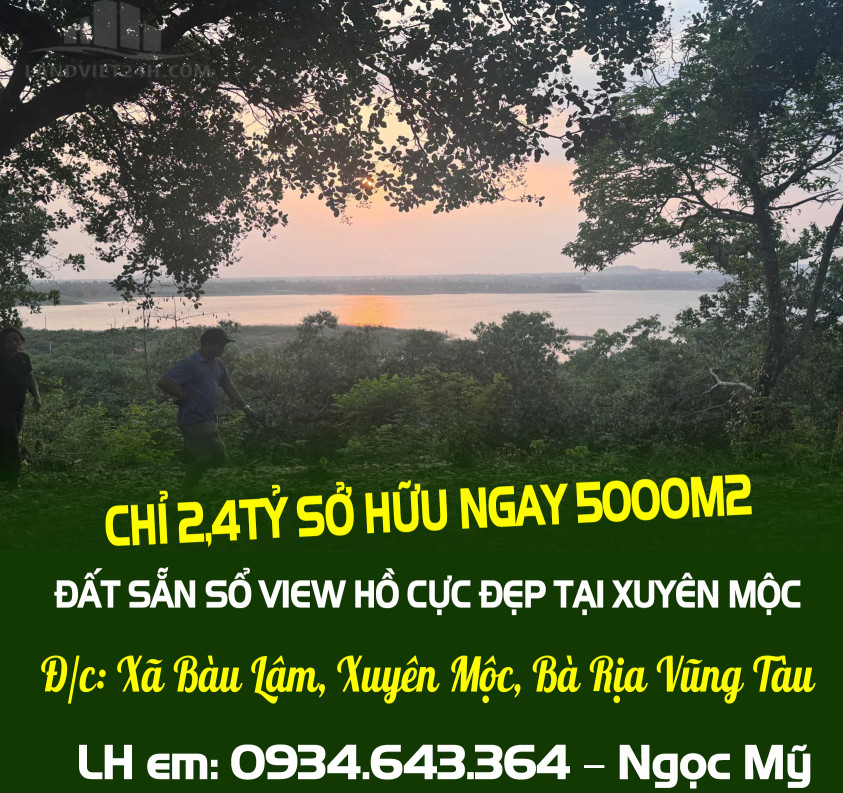CHỈ 2,4TỶ SỞ HỮU NGAY 5000M2 ĐẤT SẴN SỔ VIEW HỒ CỰC ĐẸP TẠI XUYÊN MỘC