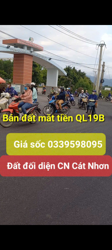 ĐẤT VÀNG mặt tiền QL19B đối diện cụm CÔNG NGHIỆP CÁT NHƠN, Phù Cát, VỊ TRÍ ĐẮC ĐỊA
