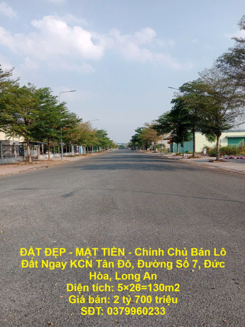 ĐẤT ĐẸP - MẶT TIỀN - Chính Chủ Bán Lô Đất Ngay KCN Tân Đô, Đường Số 7, Đức Hòa, Long An