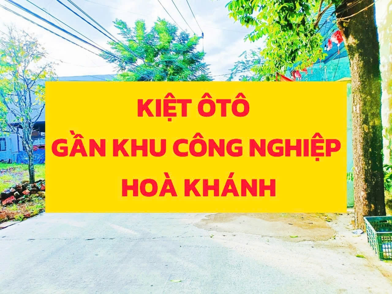 🛑🛑1030 TRIỆU👉KIỆT ÔTÔ GẦN KCN HOÀ KHÁNH