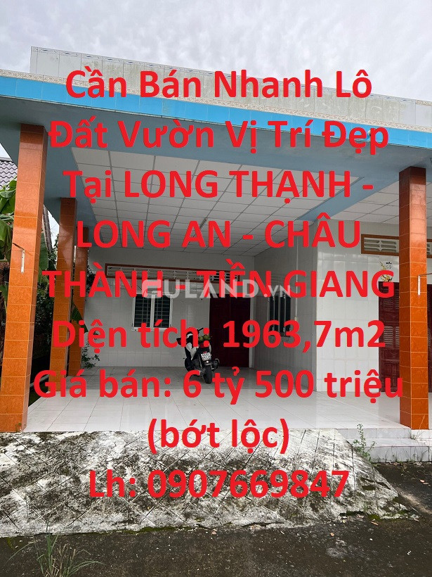 Cần Bán Nhanh Lô Đất Vườn Vị Trí Đẹp Tại LONG THẠNH - LONG AN - CHÂU THÀNH - TIỀN GIANG