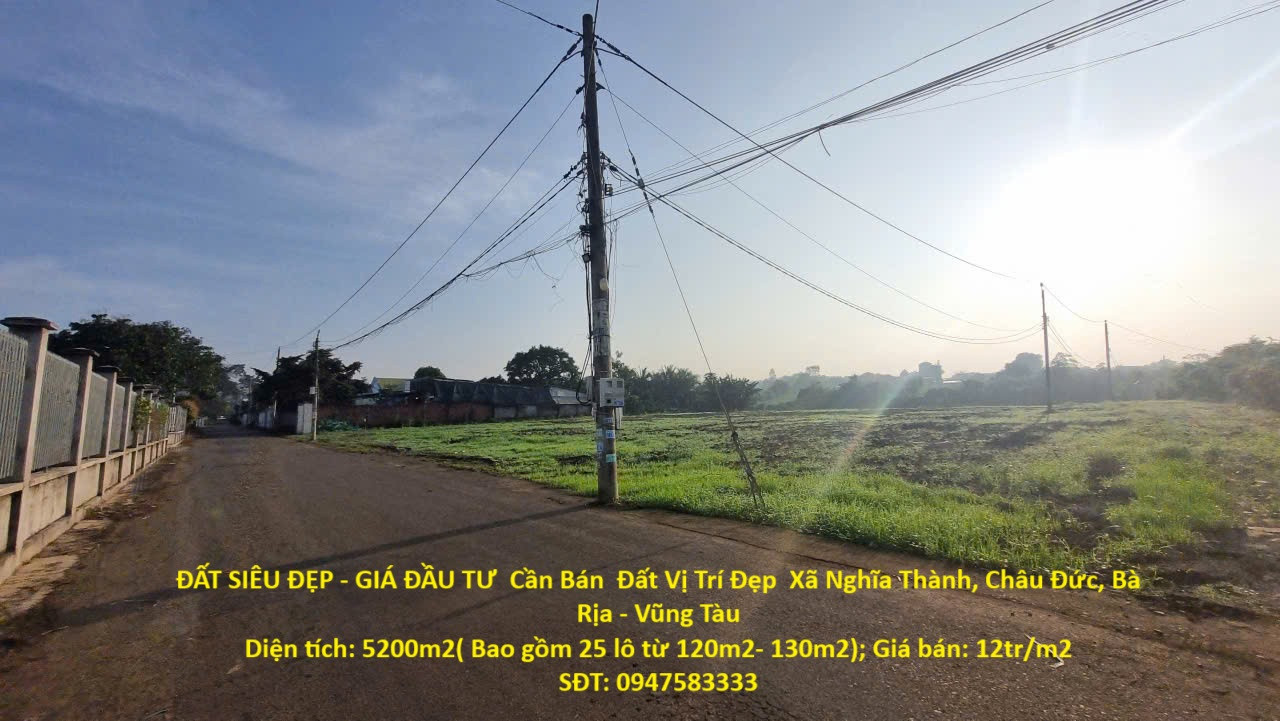 ĐẤT SIÊU ĐẸP - GIÁ ĐẦU TƯ  Cần Bán  Đất Vị Trí Đẹp  Xã Nghĩa Thành, Châu Đức, Bà Rịa - Vũng Tàu