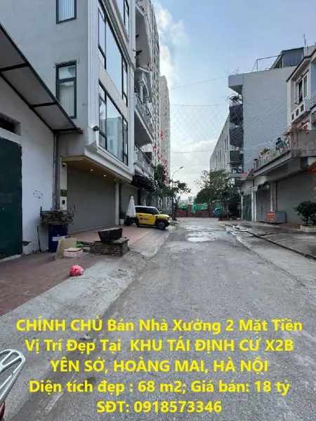 CHÍNH CHỦ Bán Nhà Xưởng 2 Mặt Tiền Vị Trí Đẹp Tại  KHU TÁI ĐỊNH CƯ X2B YÊN SỞ, HOÀNG MAI, HÀ NỘI