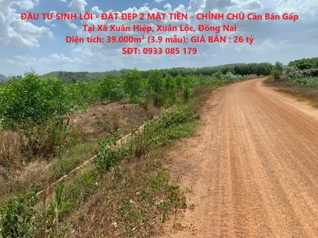 ĐẦU TƯ SINH LỜI - ĐẤT ĐẸP 2 MẶT TIỀN - CHÍNH CHỦ Cần Bán Gấp Tại Xã Xuân Hiệp, Xuân Lộc, Đồng Nai
