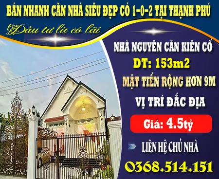 BÁN NHANH CĂN NHÀ SIÊU ĐẸP CÓ 1-0-2 TẠI THẠNH PHÚ - CHÍNH CHỦ KHÔNG QUA TRUNG GIAN