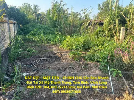 ĐẤT ĐẸP - MẶT TIỀN - CHÍNH CHỦ Cần Bán Nhanh Đất Tại Xã Mỹ Thạnh Trung, Tam Bình, Vĩnh Long