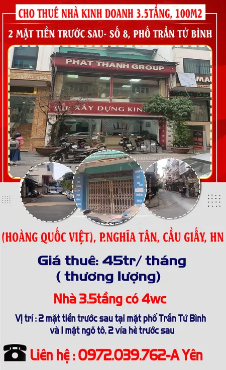 CHÍNH CHỦ CHO THUÊ NHÀ KINH DOANH 3.5TẦNG, 100M2 – 2 MẶT TIỀN TRƯỚC SAU- SỐ 8, PHỐ TRẦN TỬ BÌNH ( HOÀNG QUỐC VIỆT), P.NGHĨA TÂN, CẦU GIẤY, HN