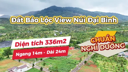 Bán đất Bảo Lộc.View trực diện núi Đại Bình.DT 336m2 (14m x 24m).Hạ Shock 2 tỷ 400 triệu